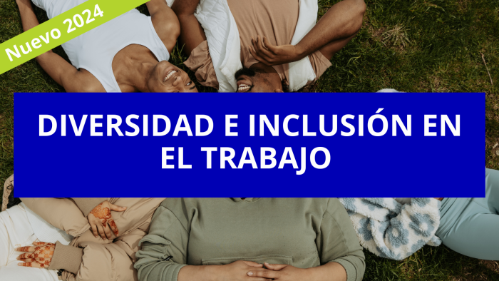 Diversidad e inclusión en el trabajo