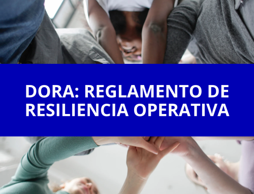 DORA: Reglamento de resiliencia operativa